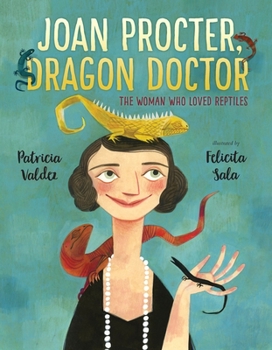 Hardcover Joan Procter, Dragon Doctor: The Woman Who Loved Reptiles Book