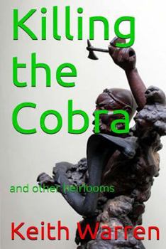 Paperback Killing the Cobra and other heirlooms Book