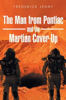 Paperback The Man from Pontiac and the Martian Cover-Up Book