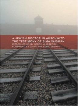 Paperback A Jewish Doctor in Auschwitz: The Testimony of Sima Vaisman Book