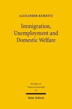 Hardcover Immigration, Unemployment and Domestic Welfare Book