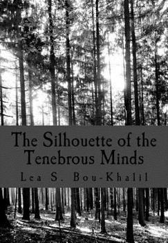 Paperback The Silhouette of the Tenebrous Minds Book