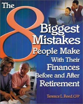 Paperback The 8 Biggest Mistakes People Make With Their Finances Before and After Retirement Book