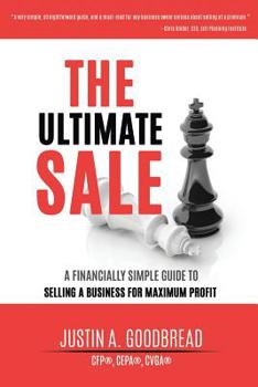 Paperback The Ultimate Sale: A Financially Simple Guide to Selling a Business for Maximum Profit Book