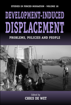 Paperback Development-Induced Displacement: Problems, Policies and People Book