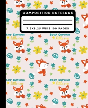 Composition Notebook: Cute Fox Wide Ruled Notebook Lined School Journal 100 Pages 7.5 x 9.25