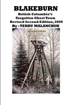 Paperback Blakeburn-British Columbia's Forgotten Ghost Town-Revised Second Edition Book