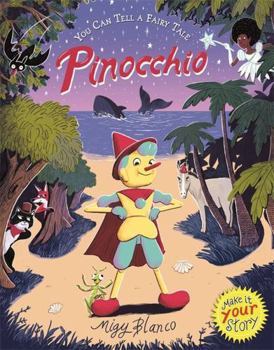 Paperback You Can Tell a Fairy Tale: Pinocchio Book