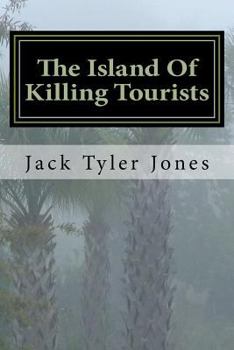 Paperback The Island Of Killing Tourists Book