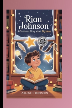 RIAN JOHNSON: A Christmas Story About Big Ideas