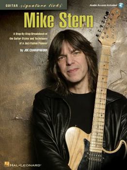 Paperback Mike Stern: A Step-By-Step Breakdown of the Guitar Styles & Techniques of a Jazz-Fusion Pioneer [With CD (Audio)] Book