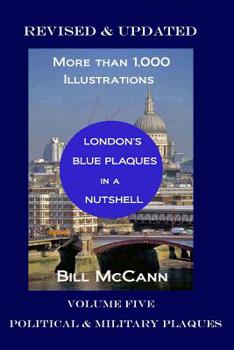 Paperback London's Blue Plaques in a Nutshell Volume 5: Political & Military Plaques Book