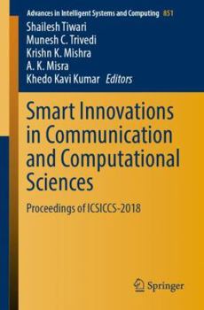 Paperback Smart Innovations in Communication and Computational Sciences: Proceedings of Icsiccs-2018 Book