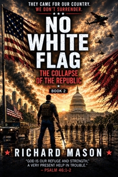 Paperback No White Flag The Collapse of the Republic Book