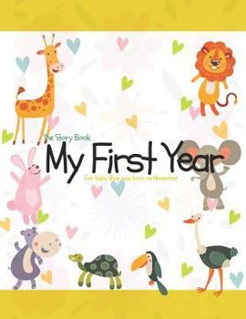 Paperback The Story Book My First Year For baby that was born on November Book