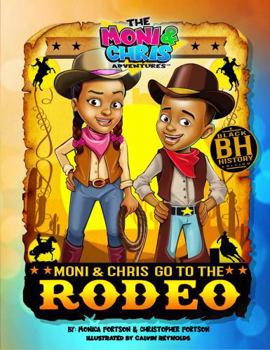 Paperback The Moni & Chris Adventures: Moni & Chris Go to the Rodeo Book