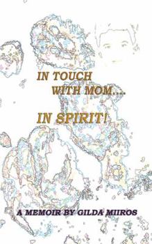 Paperback In Touch with Mom.... in Spirit! Book