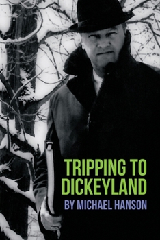 Tripping To Dickeyland