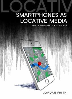 Paperback Smartphones as Locative Media Book