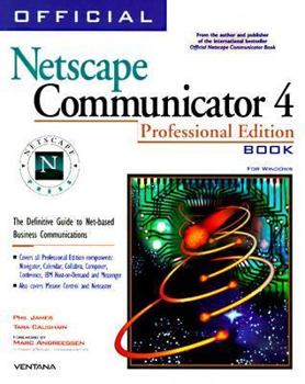 Paperback Official Netscape Communicator 4 Book for Windows: The Definitive Guide to Net-Based Business Communications Book