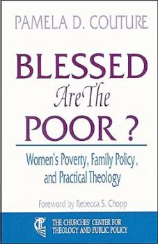 Paperback Blessed Are the Poor?: Women's Poverty, Family Policy, and Practical Theology Book