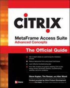 Paperback Citrix Access Suite 4.0: The Official Guide, Third Edition Book
