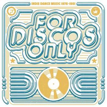 For Discos Only: Indie Dance Music From Fantasy &