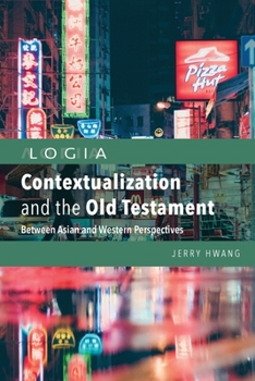 Paperback Contextualization and the Old Testament: Between Asian and Western Perspectives Book