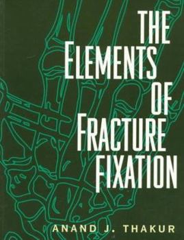 Paperback The Elements of Fracture Fixation Book