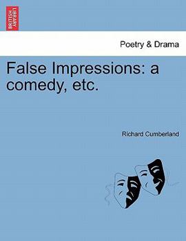 Paperback False Impressions: A Comedy, Etc. Book