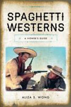 Hardcover Spaghetti Westerns: A Viewer's Guide Book