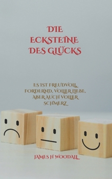 LES PIERRES ANGULAIRES DU BONHEUR: C'EST JOYEUX, DÉFIANT, PLEIN D'AMOUR MAIS AUSSI DE DOULEUR (French Edition)