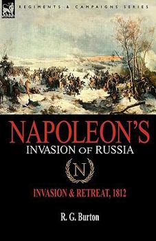 Hardcover Napoleon's Invasion of Russia: Invasion & Retreat, 1812 Book