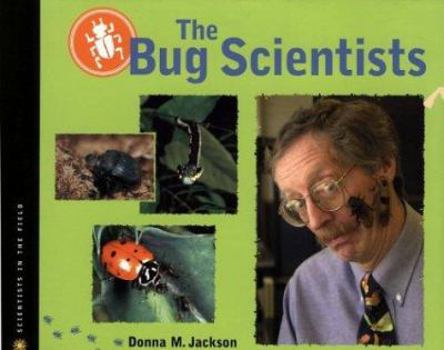 Hardcover The Bug Scientists Book