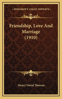 Hardcover Friendship, Love And Marriage (1910) Book