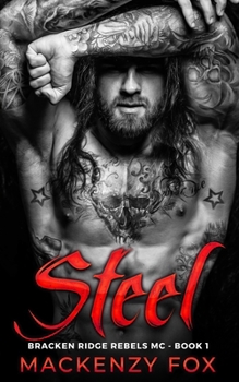 Steel - Book #1 of the Bracken Ridge Rebels MC