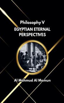 Egyptian Eternal Perspectives (Philosophy)