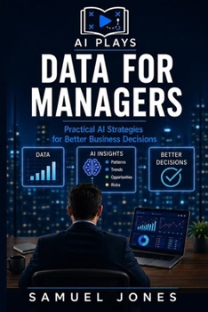 Paperback AI Plays: Data for Managers: A Playbook for Managers Who Work with Data Every Day Book