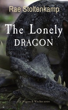 Paperback The Lonely DRAGON: Of Dragons & Witches series Book