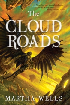 The Cloud Roads - Book #1 of the Books of the Raksura