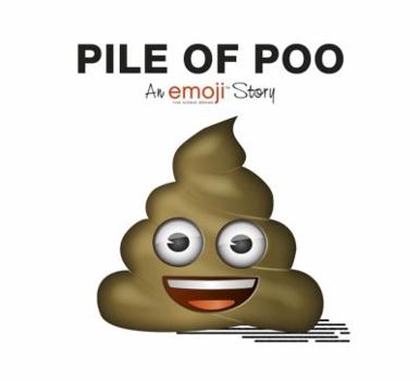 Paperback Emoji: Pile of Poo: An Emoji Story Book