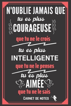 N'Oublie Jamais Que Tu Es Plus Aimée Que Tu Ne le Sais: Excellente idée de Cadeau (anniversaire, noël, célébration, réconciliation... ) assez ... et humour ! rouge (French Edition)