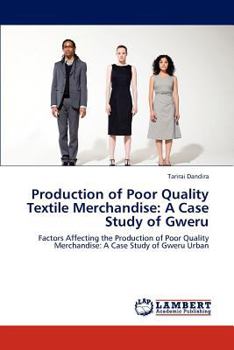 Paperback Production of Poor Quality Textile Merchandise: A Case Study of Gweru Book