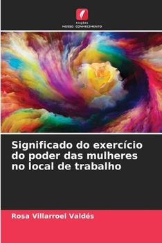 Paperback Significado do exercício do poder das mulheres no local de trabalho [Portuguese] Book