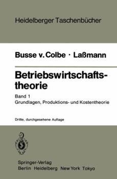 Paperback Betriebswirtschaftstheorie: Band 1 Grundlagen, Produktions- Und Kostentheorie [German] Book