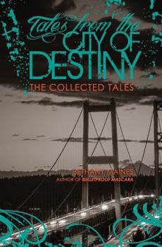 Paperback Tales From the City of Destiny: The Collected Tales Book