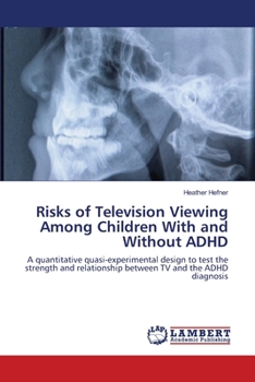 Paperback Risks of Television Viewing Among Children With and Without ADHD Book