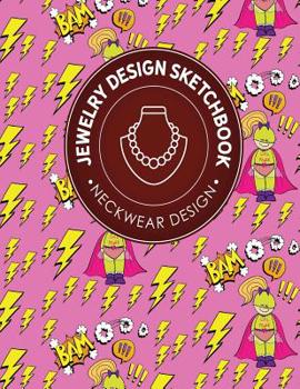 Paperback Jewelry Design Sketchbook: Neckwear Design Book