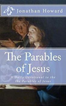 Paperback The Parables of Jesus: A Daily Devotional to the the Parables of Jesus Book