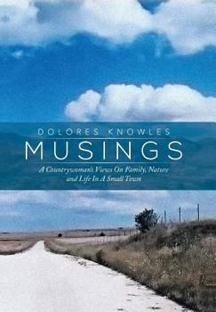 Musings: A Countrywoman's Views on Family Nature and Life in a Small Town